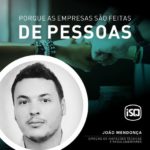 ISQ | Porque as empresas são feitas por Pessoas. Hoje apresentamos o João Mendon...