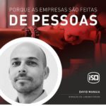 ISQ | Porque as empresas são feitas de Pessoas. Hoje apresentamos o David Manaia...